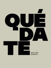 QUÉDATE