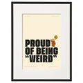 Poster Proud Of being weird